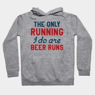 Beer Runs Hoodie